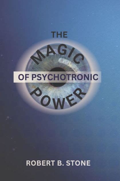 The magic of psychotronic power